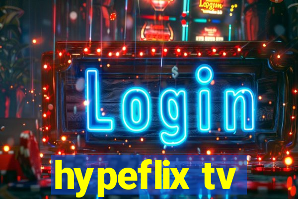 hypeflix tv